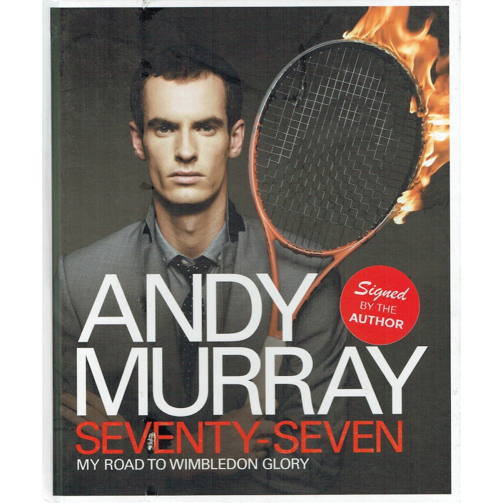 Andy Murray Signed Seventy-Seven - My Road to Wimbledon Glory Hardback Book Andy Murray Signed Seventy-Seven - My Road to Wimbledon Glory Hardback Book