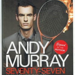 Andy Murray Signed Seventy-Seven - My Road to Wimbledon Glory Hardback Book